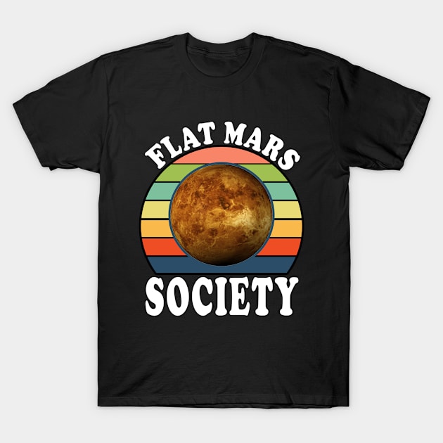 FLAT MARS SOCIETY T-Shirt by DESIGNSDREAM
